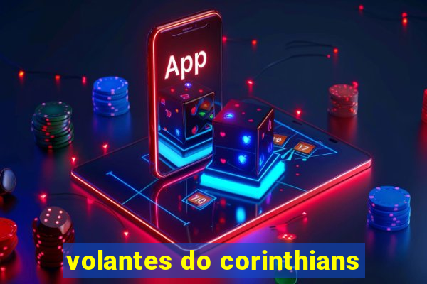 volantes do corinthians