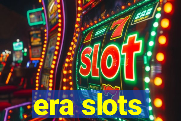 era slots