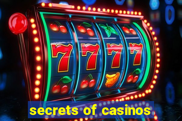 secrets of casinos