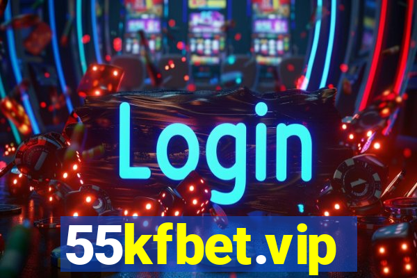 55kfbet.vip