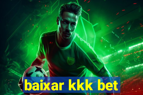 baixar kkk bet