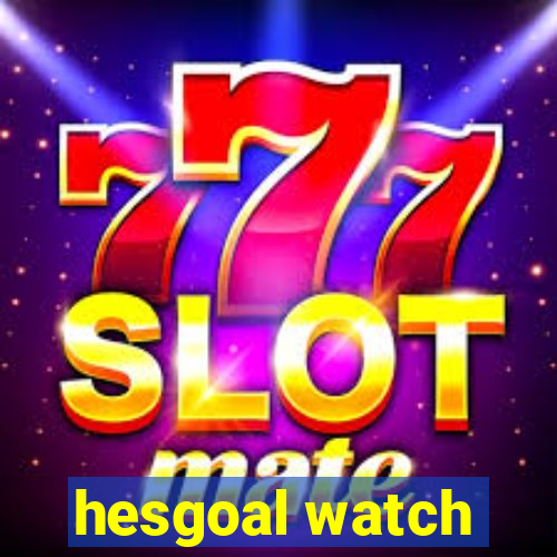 hesgoal watch