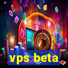 vps beta