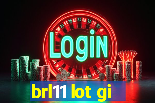 brl11 lot gi