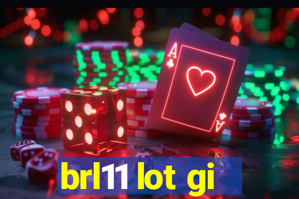 brl11 lot gi