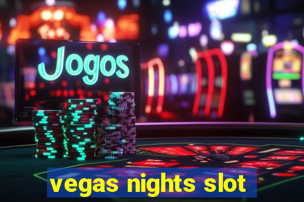 vegas nights slot