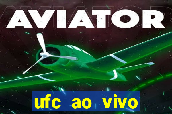 ufc ao vivo assistir online