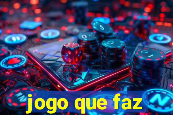 jogo que faz