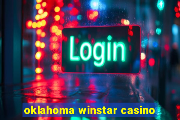 oklahoma winstar casino