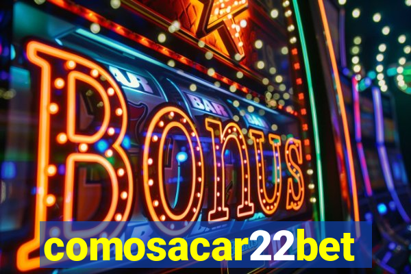 comosacar22bet