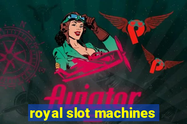 royal slot machines