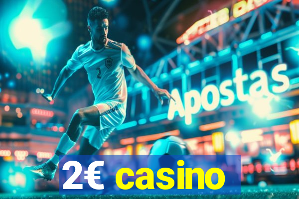 2€ casino