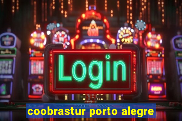 coobrastur porto alegre