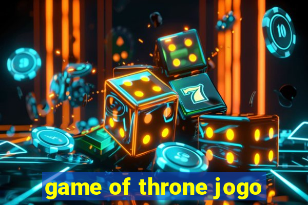 game of throne jogo