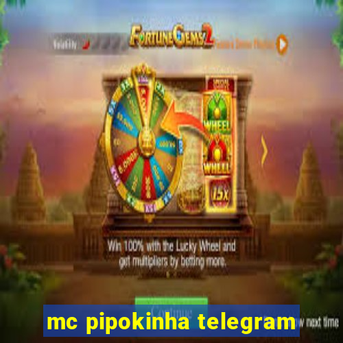 mc pipokinha telegram