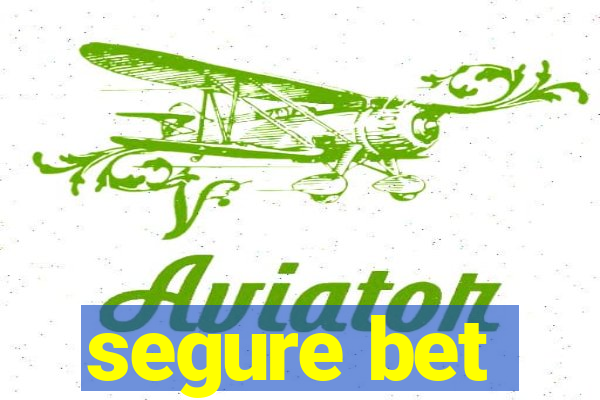 segure bet