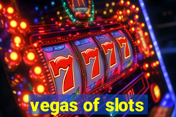 vegas of slots