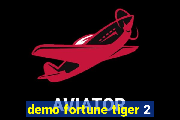 demo fortune tiger 2