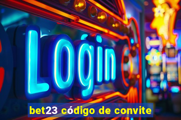 bet23 código de convite