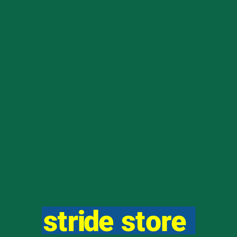 stride store