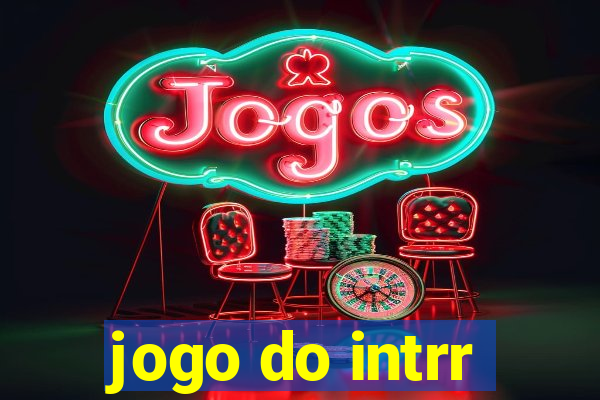 jogo do intrr