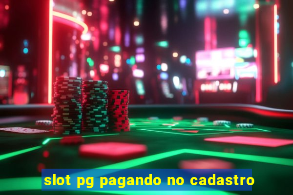 slot pg pagando no cadastro