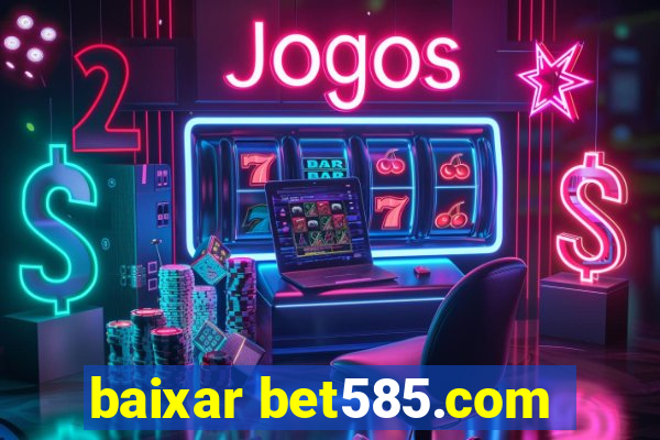 baixar bet585.com