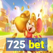 725 bet