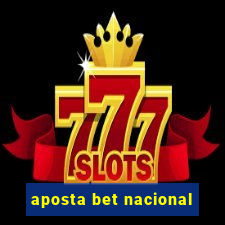 aposta bet nacional