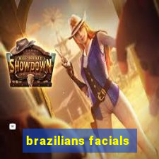 brazilians facials