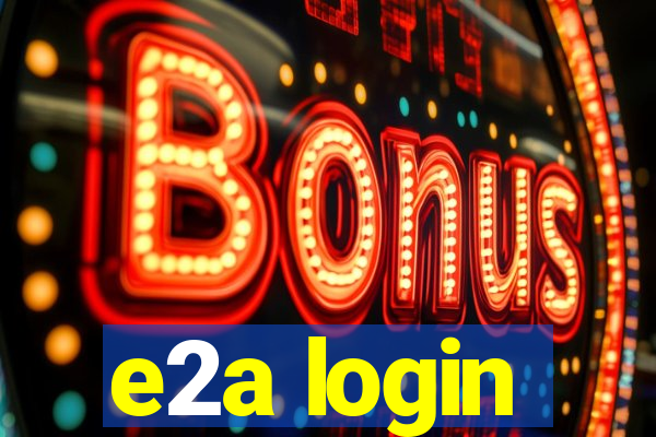 e2a login