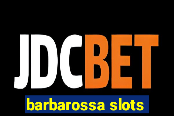 barbarossa slots