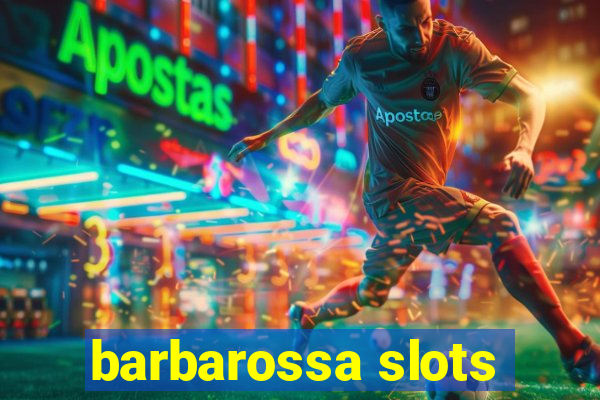 barbarossa slots