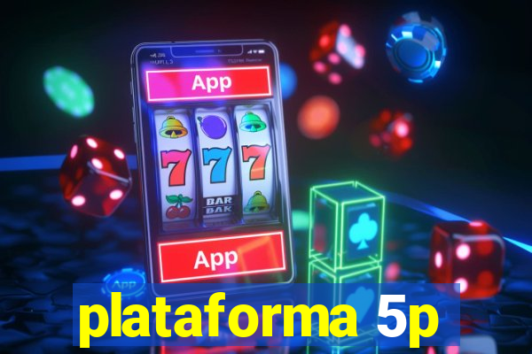 plataforma 5p