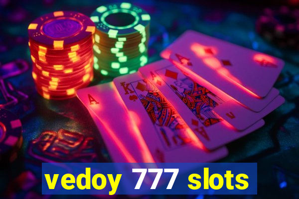 vedoy 777 slots