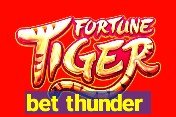 bet thunder