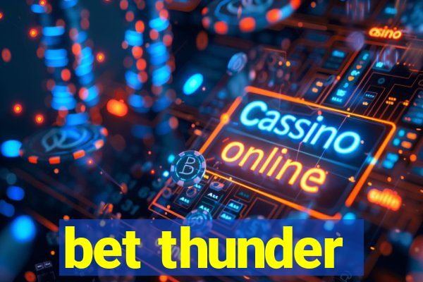 bet thunder