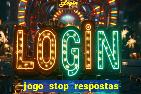 jogo stop respostas de a a z