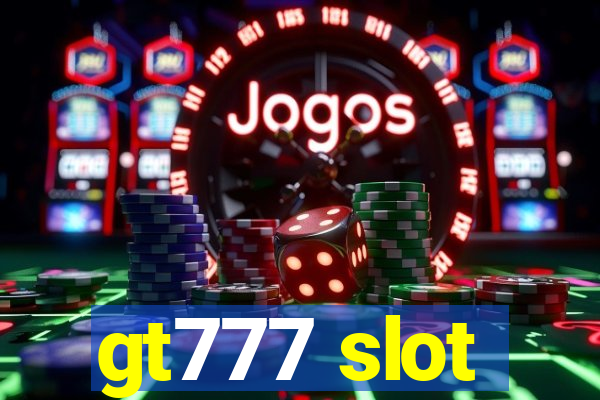 gt777 slot