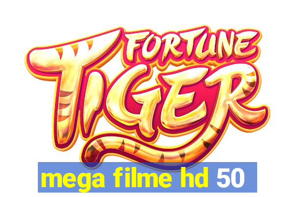 mega filme hd 50