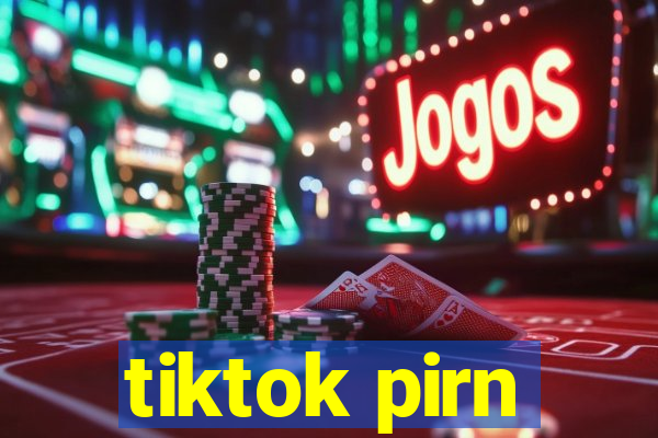 tiktok pirn