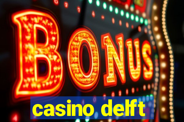 casino delft