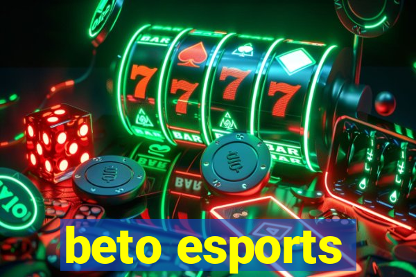 beto esports