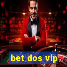 bet dos vip