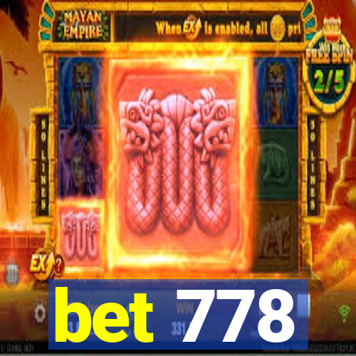 bet 778