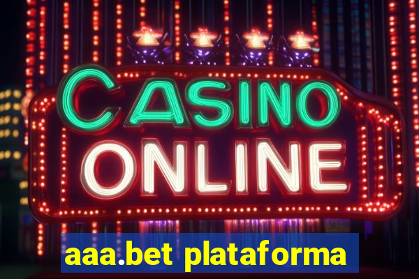 aaa.bet plataforma