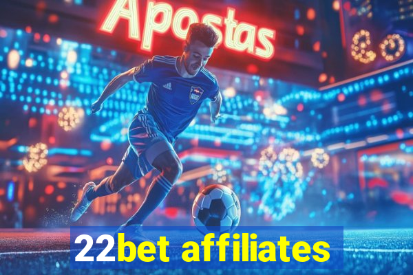 22bet affiliates