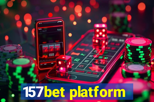 157bet platform