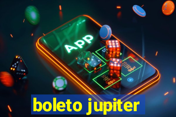 boleto jupiter