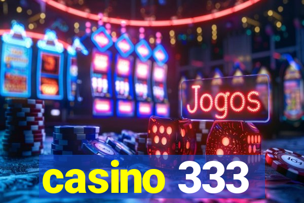 casino 333